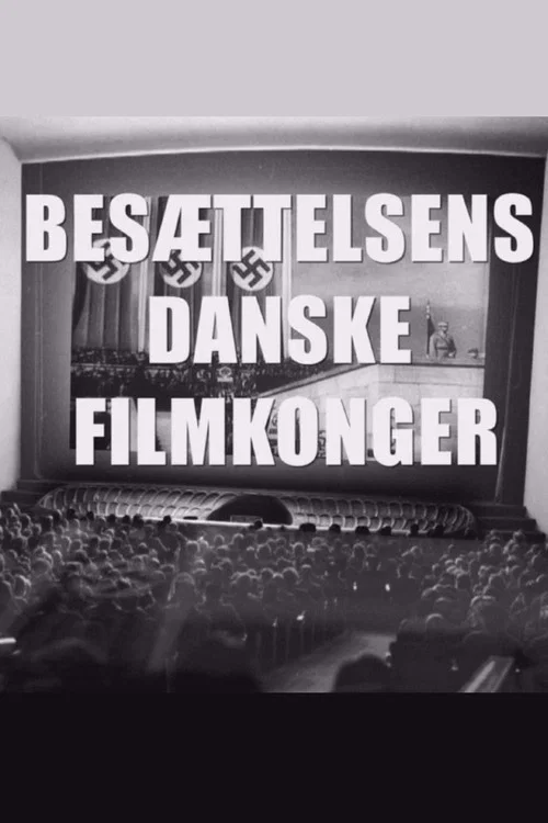 Besættelsens danske filmkonger постер