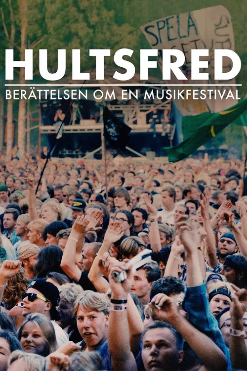 Hultsfred - berättelsen om en musikfestival постер