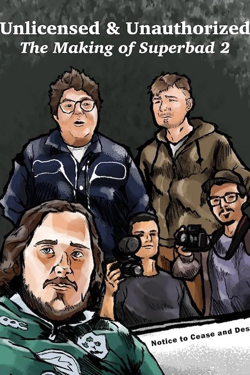 Unlicensed & Unauthorized: The Making of Superbad 2 постер