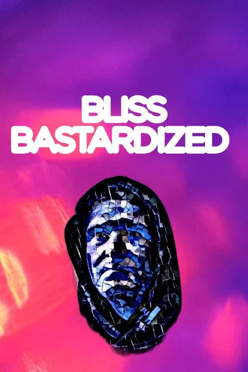 Bliss Bastardized постер