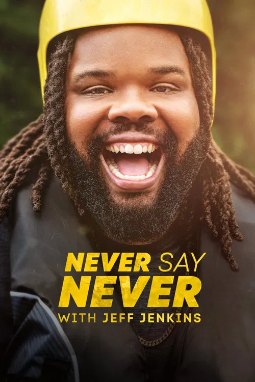 Never Say Never with Jeff Jenkins постер