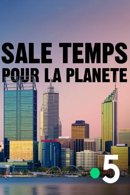 Sale temps pour la planète постер