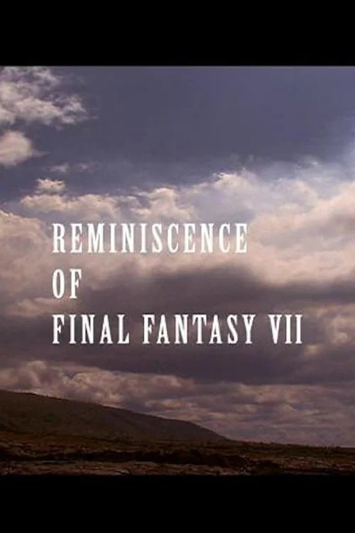 Reminiscence of Final Fantasy VII постер