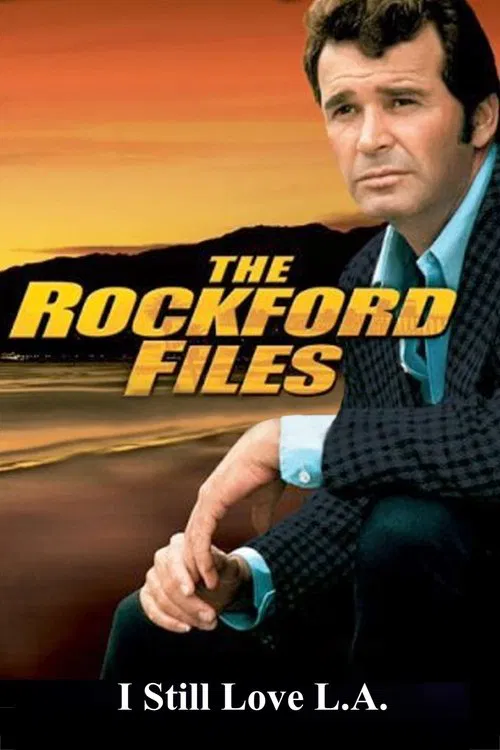 The Rockford Files: I Still Love L.A. постер