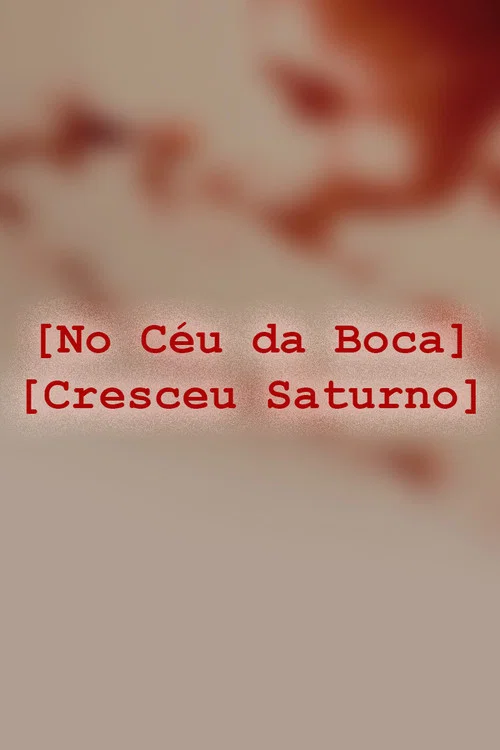 No Céu da Boca Cresceu Saturno постер