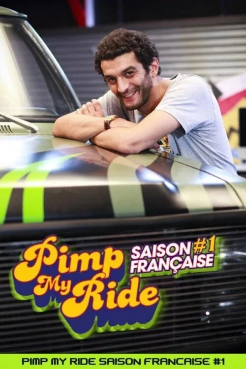 Pimp My Ride Saison Française #1 постер