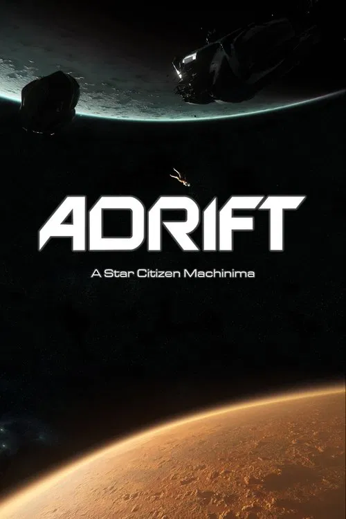 Adrift | A Star Citizen Machinima постер