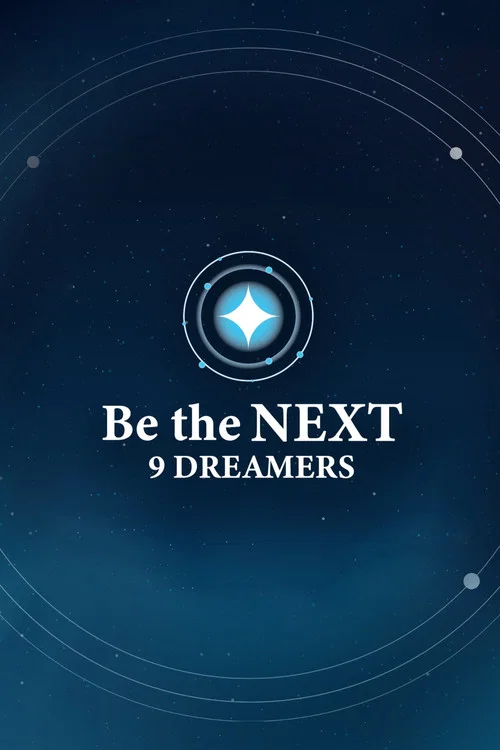 Be the NEXT: 9 Dreamers постер