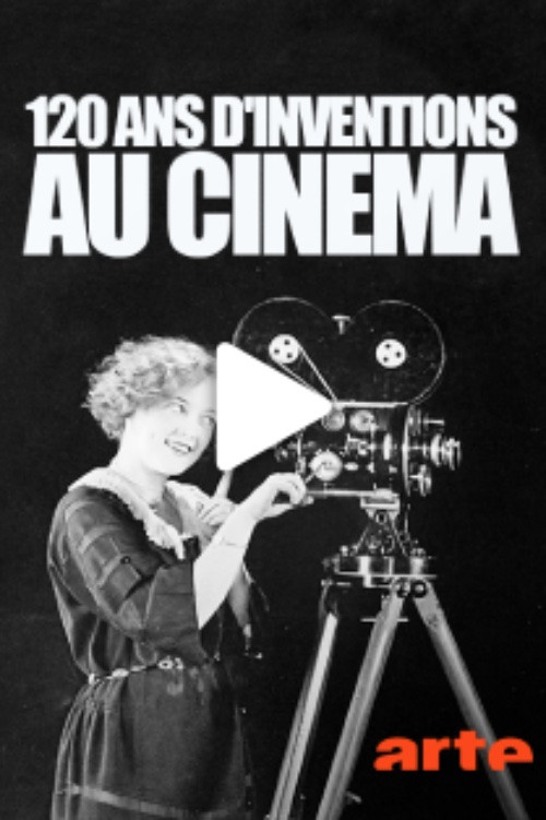 120 ans d'inventions au cinéma постер