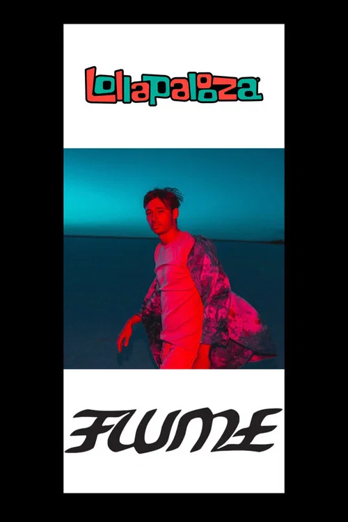 Flume - Live at Lollapalooza постер