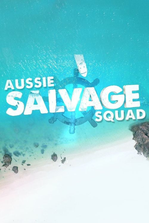Aussie Salvage Squad постер