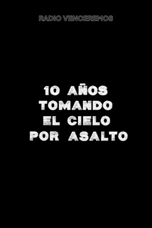 10 años tomando el cielo por asalto постер