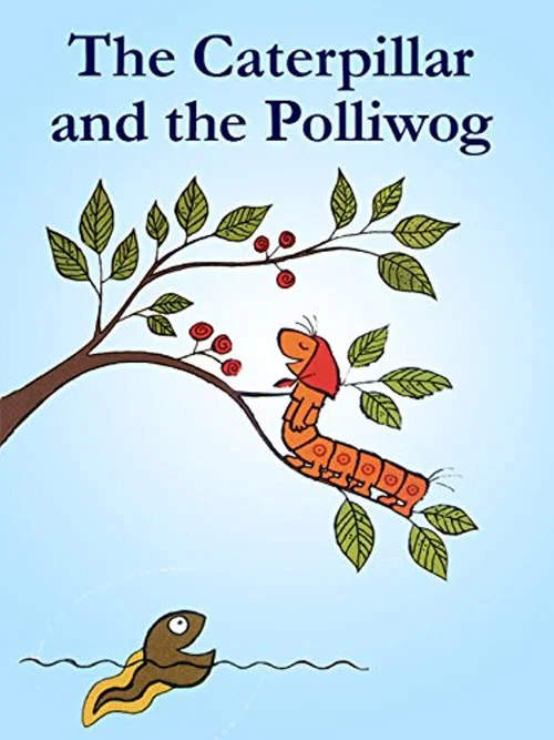 The Caterpillar and the Polliwog постер