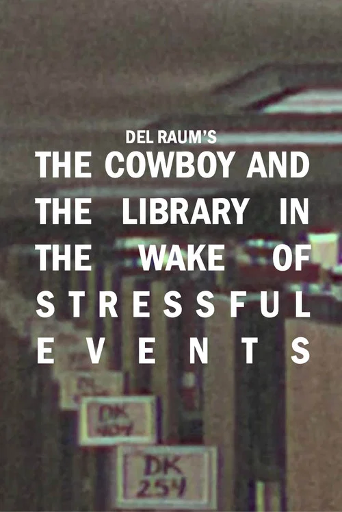 The Cowboy and the LIbrary in the Wake of Stressful Events постер