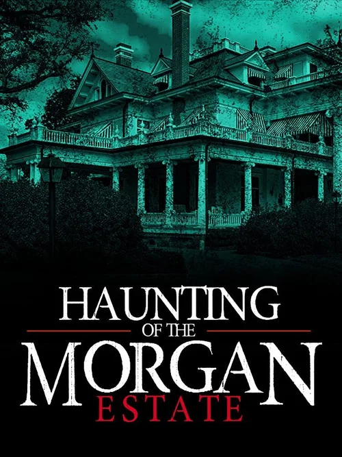 The Haunting of the Morgan Estate постер
