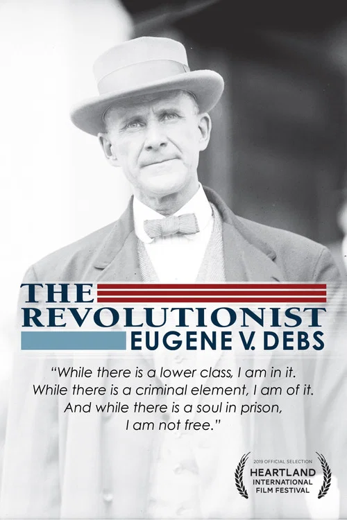 The Revolutionist: Eugene V. Debs постер