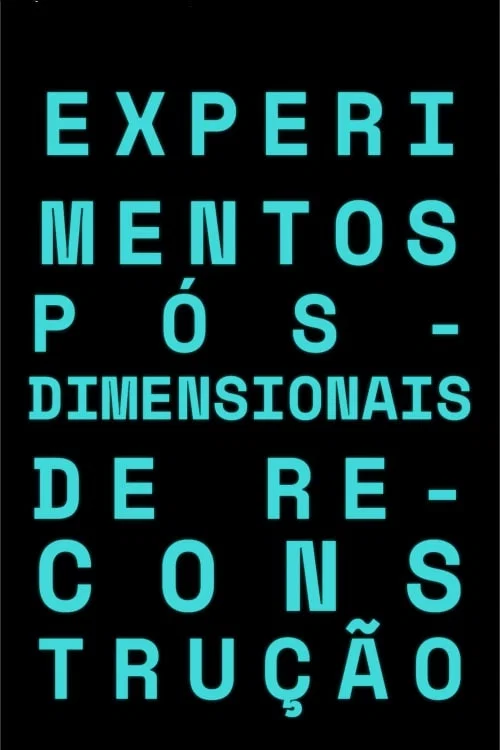Experimentos Dimensionais de Reconstrução постер