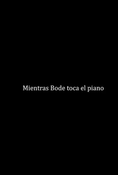 Mientras Bode toca el piano постер