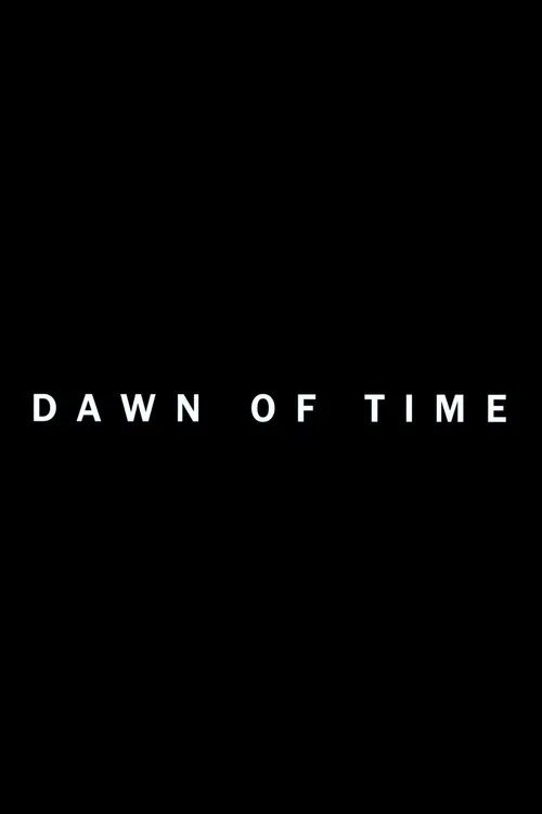Dawn of Time постер