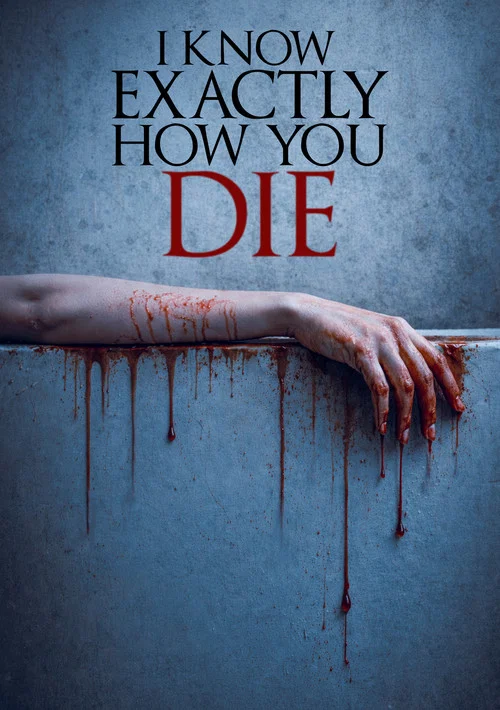 I Know Exactly How You Die постер