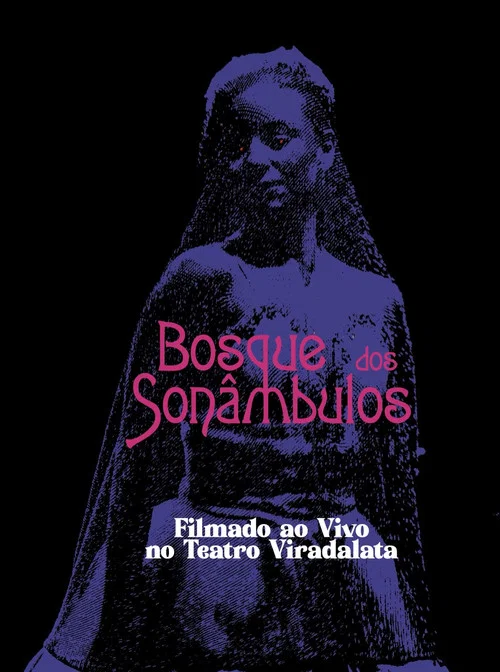 O Bosque dos Sonâmbulos no Teatro Viradalata постер