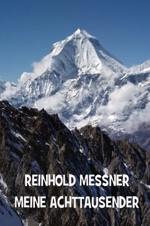 Meine Achttausender – Reinhold Messner постер