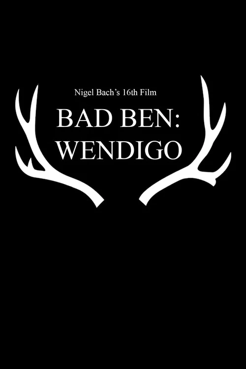 Bad Ben 16: Wendigo постер