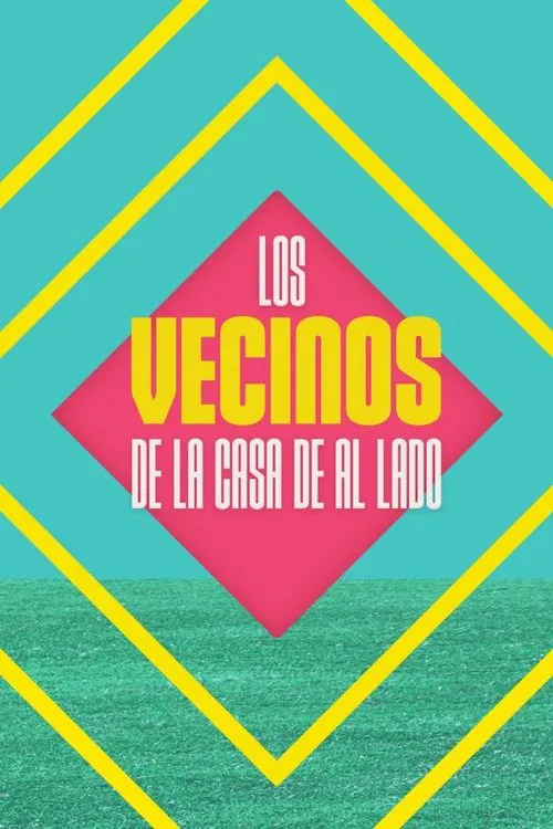 Los vecinos de la casa de al lado постер