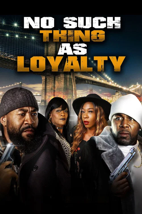 No Such Thing as Loyalty постер
