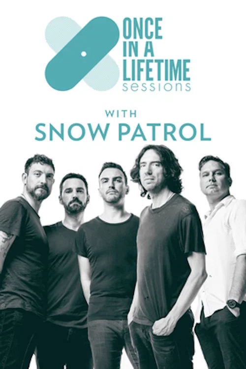 Once in a Lifetime Sessions with Snow Patrol постер