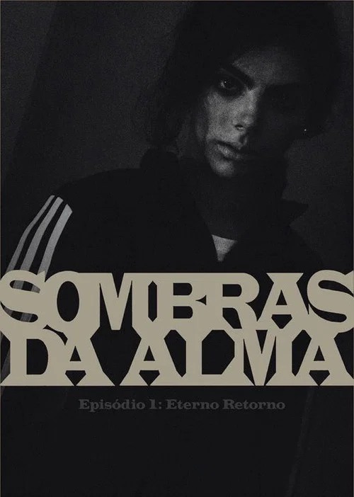 Sombras da Alma: Eterno Retorno постер