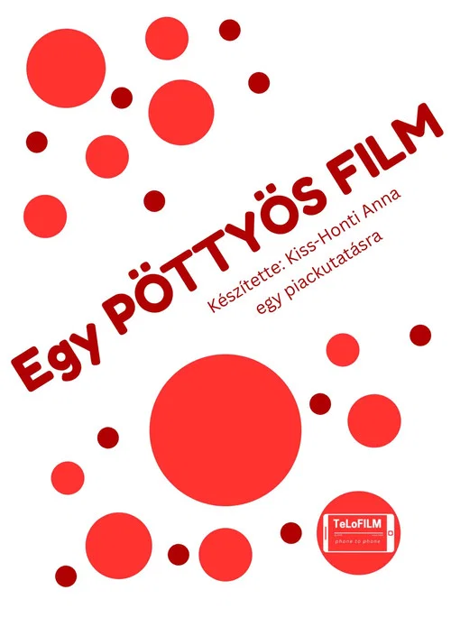 Egy PÖTTYÖS FILM постер