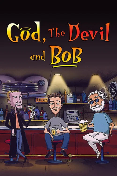 God, the Devil and Bob постер