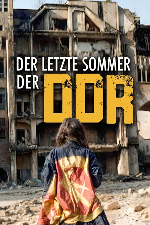 Der letzte Sommer der DDR - Aufbruch und Anarchie постер