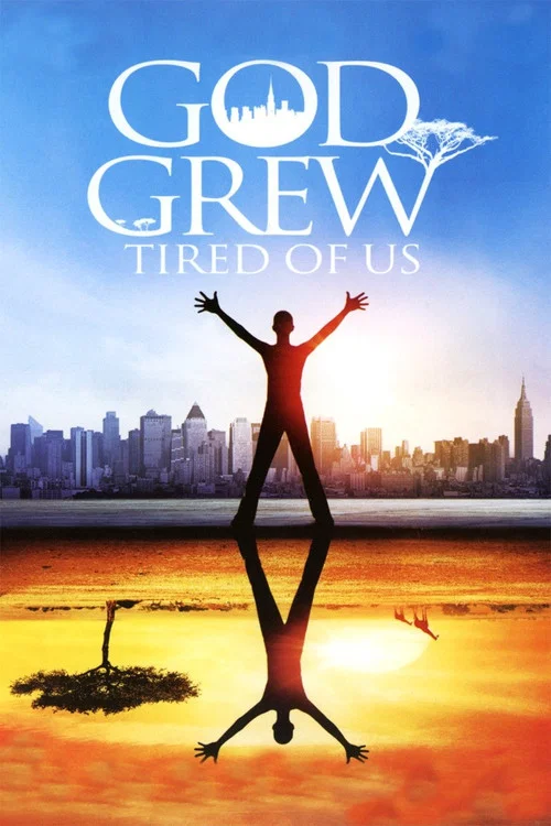 God Grew Tired of Us постер