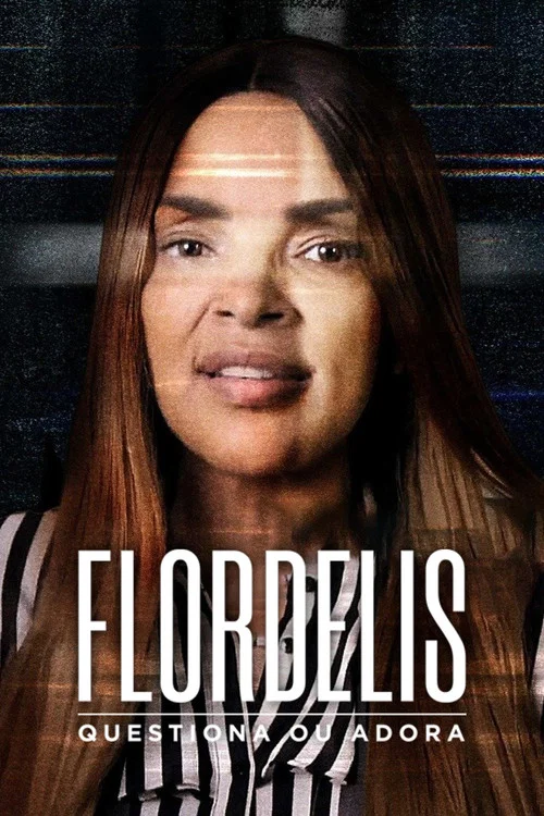 Flordelis: Questiona ou Adora постер
