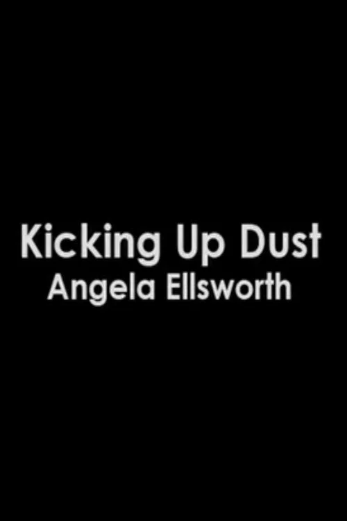 Kicking Up Dust постер