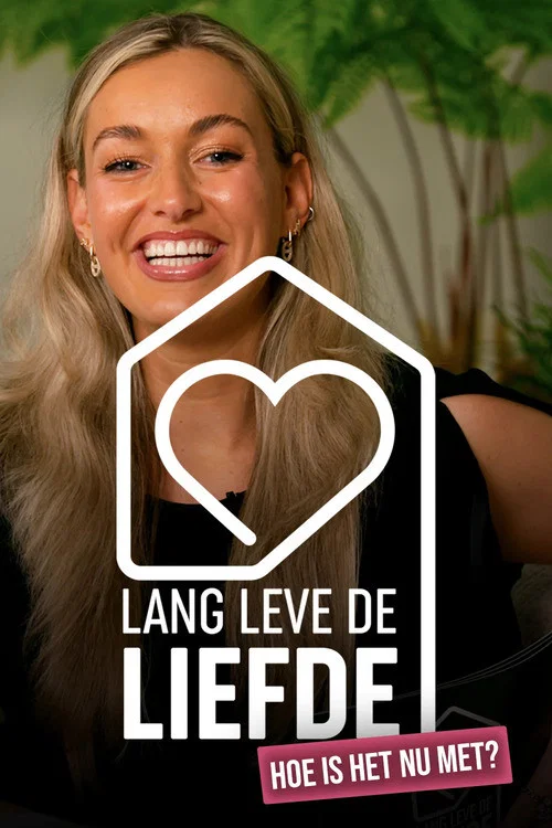 Lang Leve de Liefde: hoe is het nu met? постер