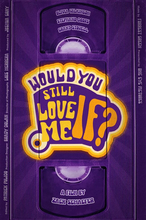 Would You Still Love Me If...? постер