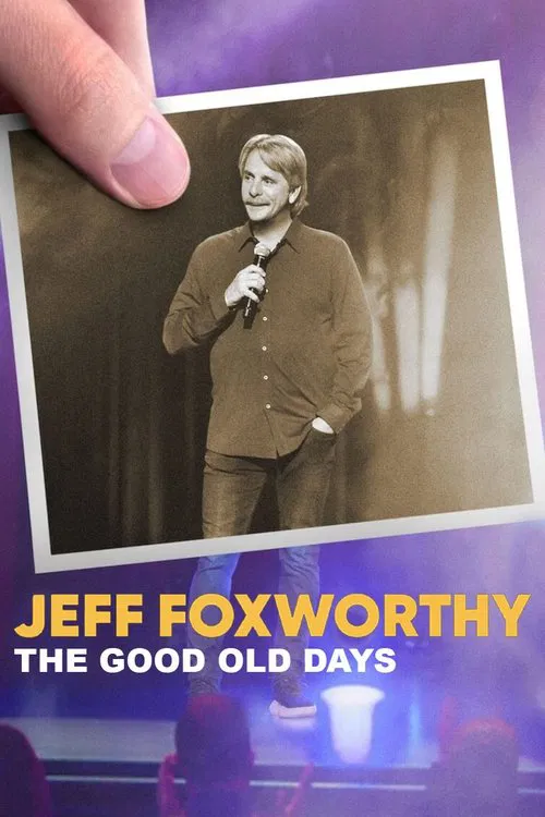 Jeff Foxworthy: The Good Old Days постер
