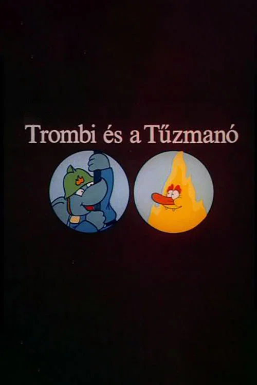 Trombi és a Tűzmanó постер