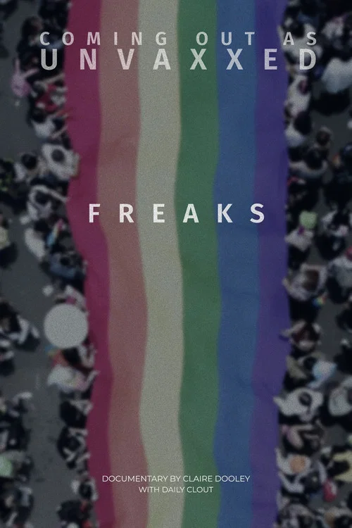 Freaks: Coming Out As Unvaccinated постер