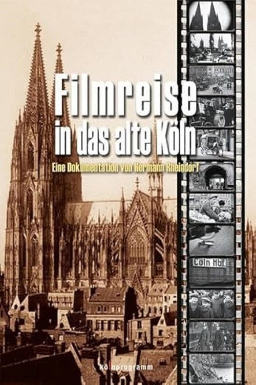 Filmreise in das alte Köln постер