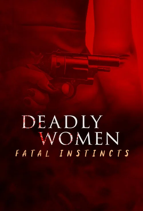 Deadly Women: Fatal Instincts постер