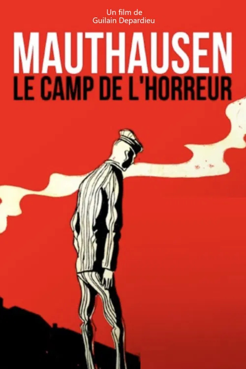 Mauthausen, le camp de l'Horreur постер