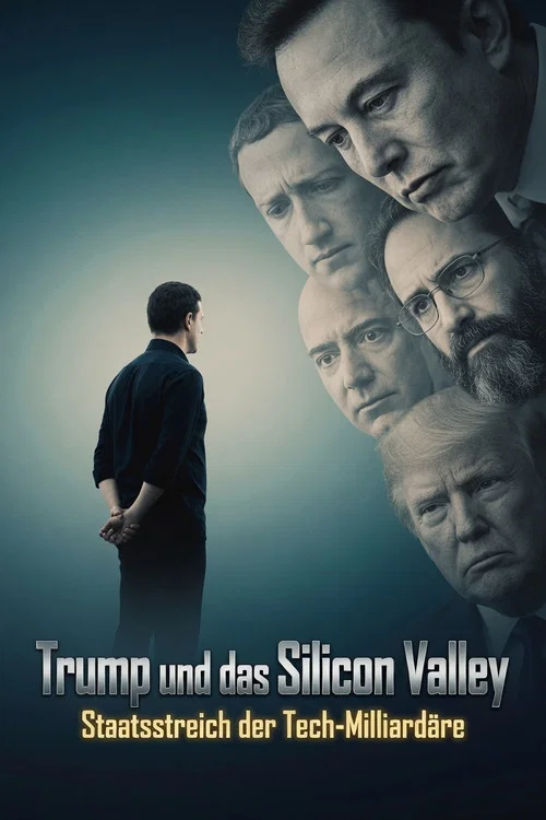 Trump und das Silicon Valley -  Staatsstreich der Tech-Milliardäre постер