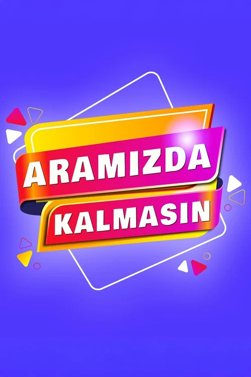 Aramızda Kalmasın постер