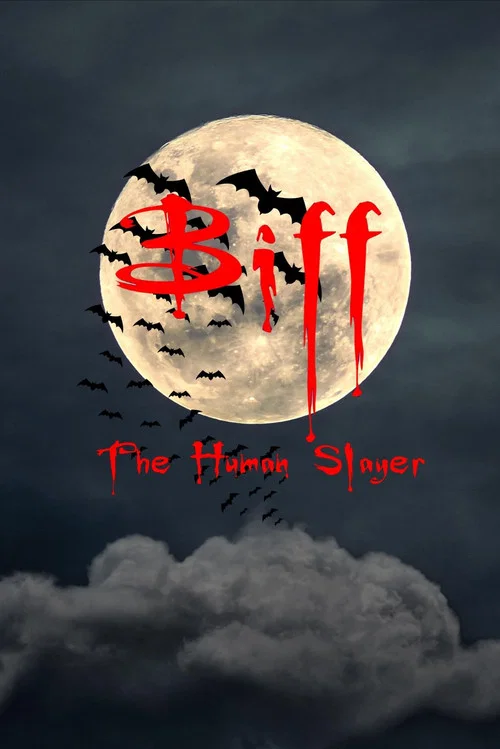 Biff the Human Slayer постер