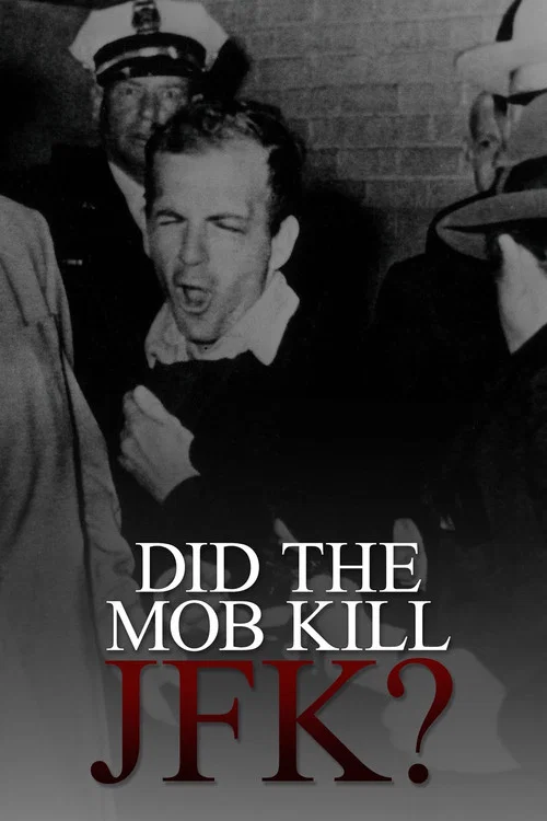 Did the Mob Kill JFK? постер