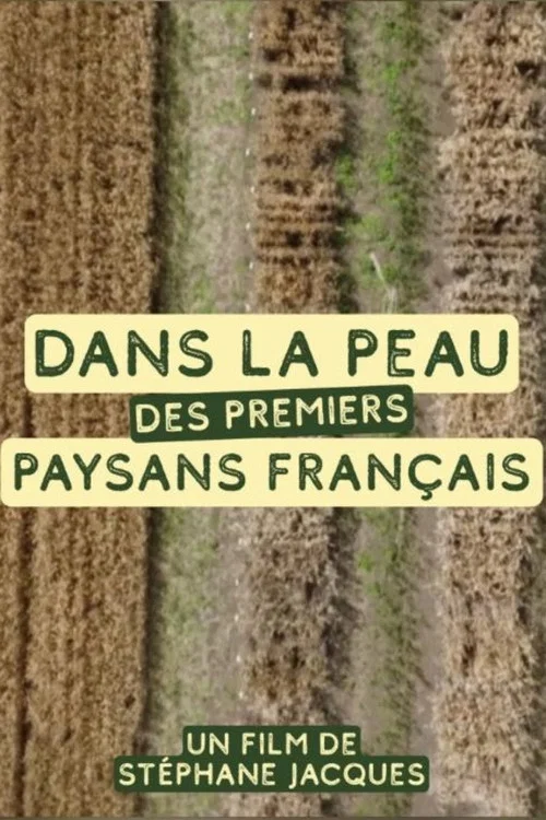Dans la peau des premiers paysans français постер